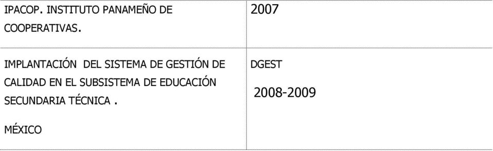 2007 IMPLANTACIÓN DEL SISTEMA DE GESTIÓN