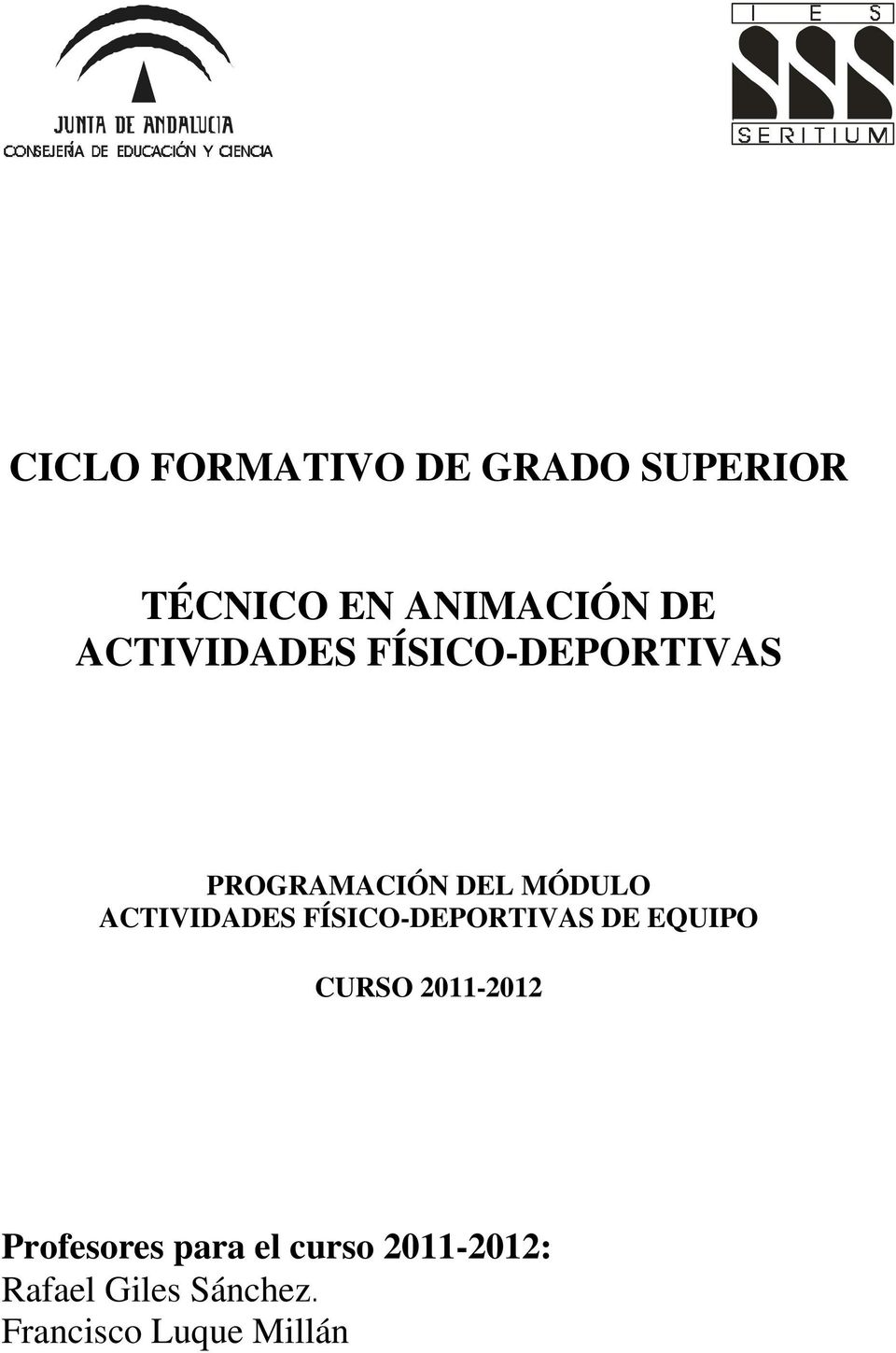 ACTIVIDADES FÍSICO-DEPORTIVAS DE EQUIPO CURSO 2011-2012