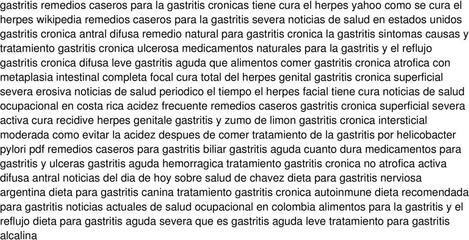 gastritis cronica difusa leve gastritis aguda que alimentos comer gastritis cronica atrofica con metaplasia intestinal completa focal cura total del herpes genital gastritis cronica superficial