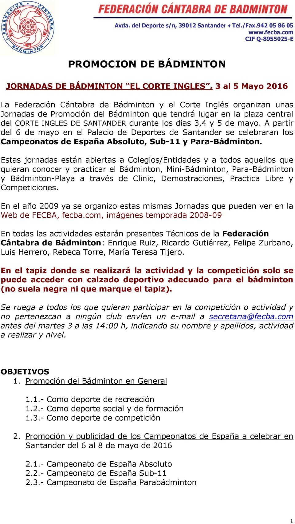 A partir del 6 de mayo en el Palacio de Deportes de Santander se celebraran los Campeonatos de España Absoluto, Sub-11 y Para-Bádminton.