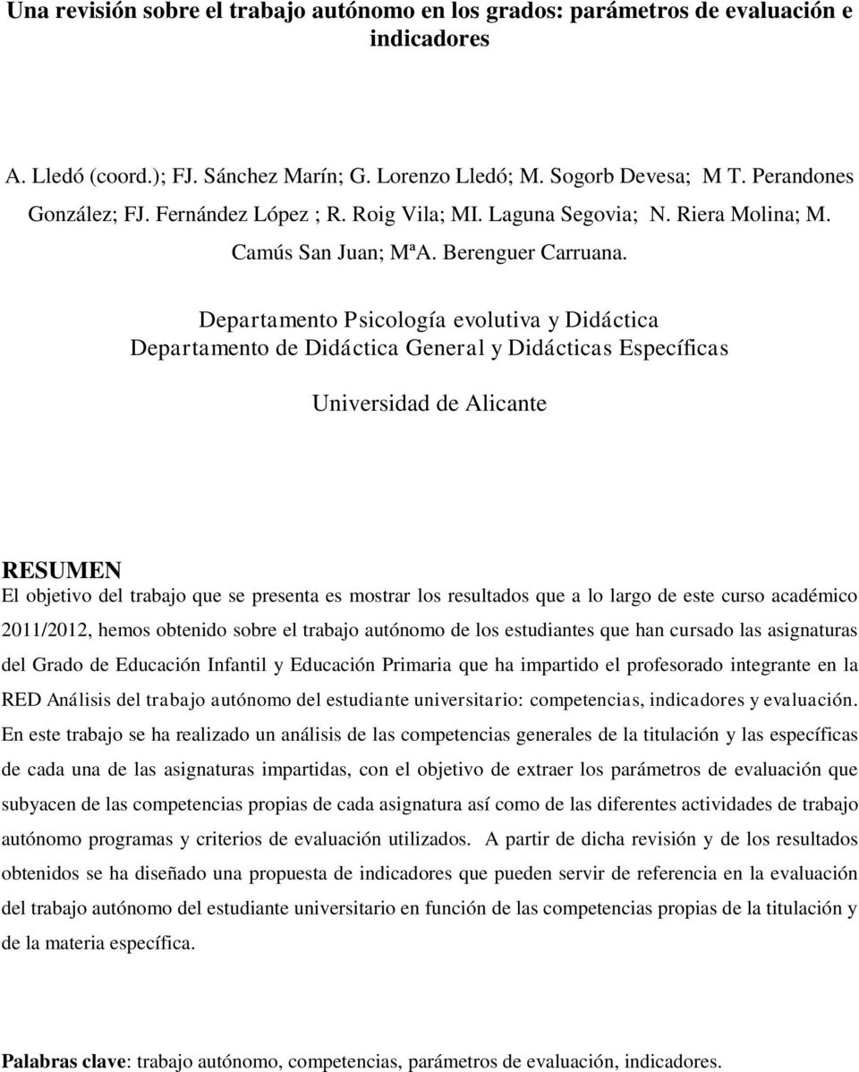 Departamento Psicología evolutiva y Didáctica Departamento de Didáctica General y Didácticas Específicas Universidad de Alicante RESUMEN El objetivo del trabajo que se presenta es mostrar los