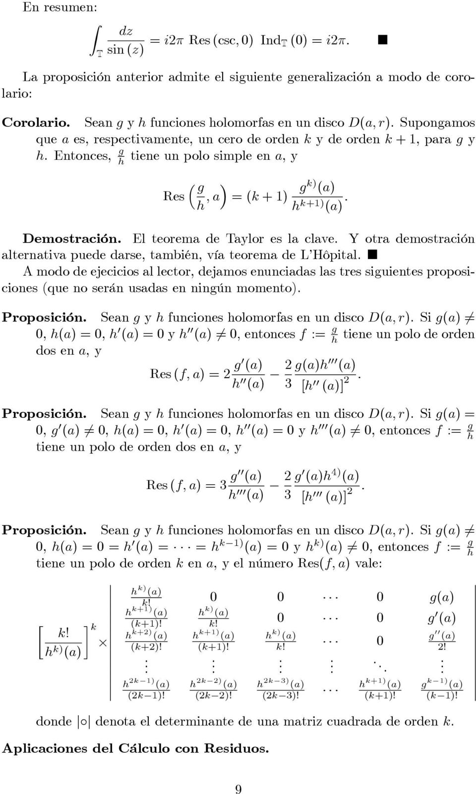 El teorema de Taylor es la clave. Y otra demostración alternativa puede darse, también, vía teorema de L Hôpital.