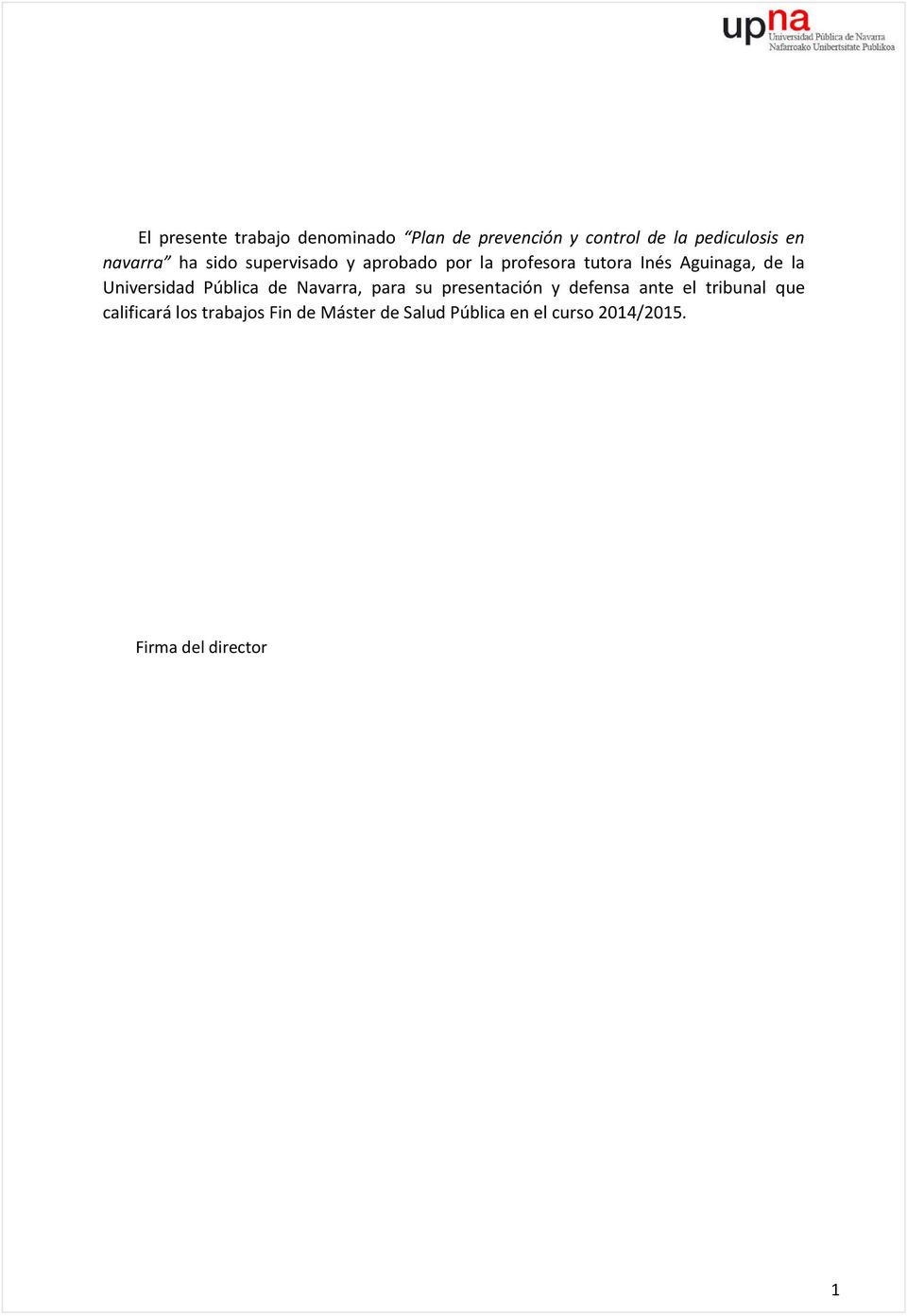 Universidad Pública de Navarra, para su presentación y defensa ante el tribunal que