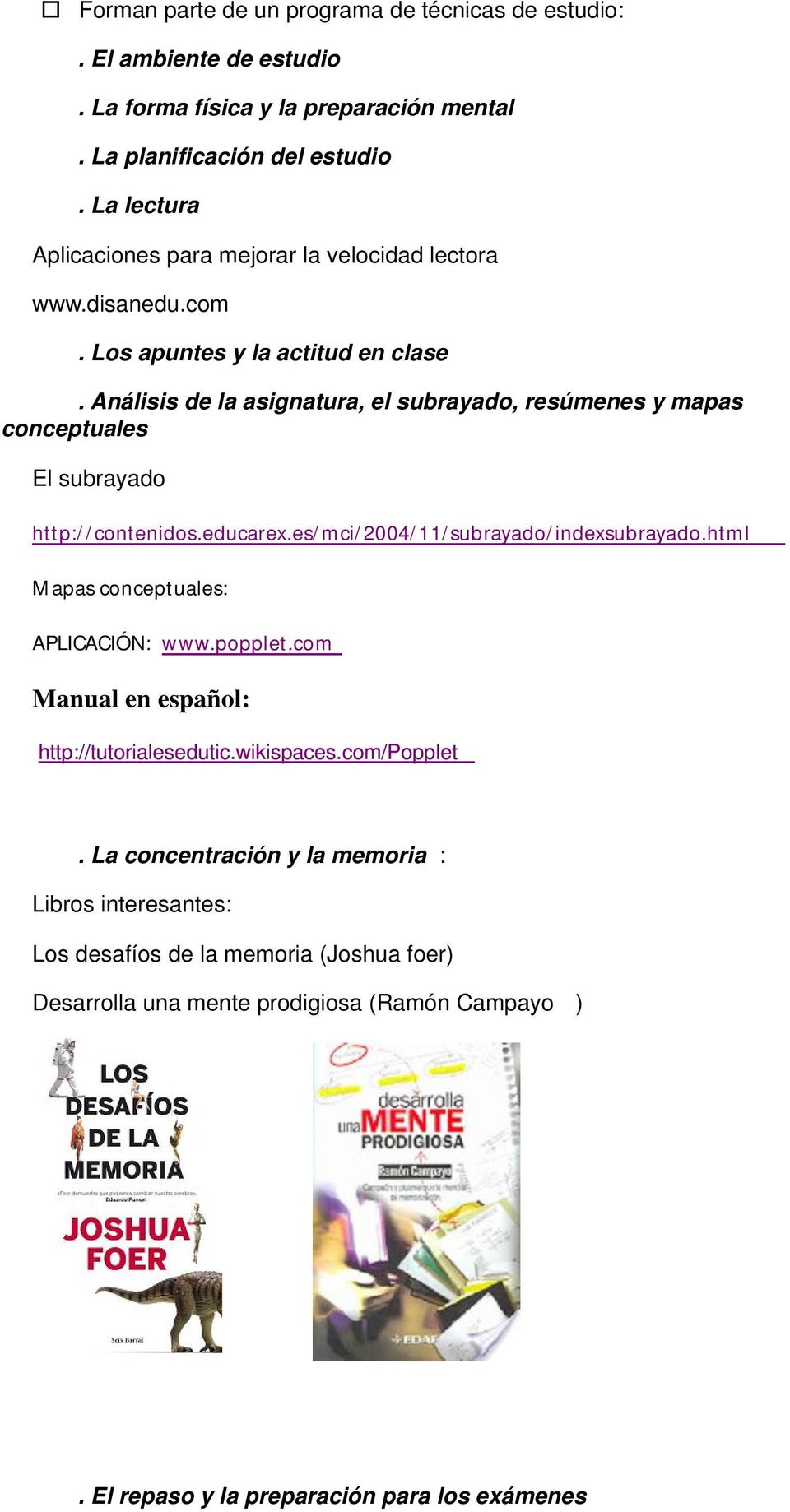 Análisis de la asignatura, el subrayad, resúmenes y mapas cnceptuales El subrayad http://cntenids.educarex.es/mci/2004/11/subrayad/indexsubrayad.