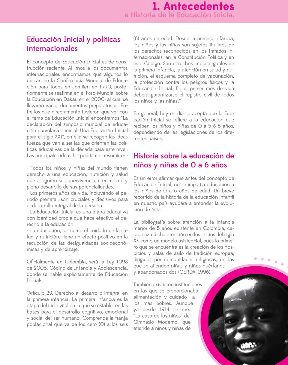 la Educación en Dakar, en el 2000, al cual se llevaron varios documentos preparatorios.