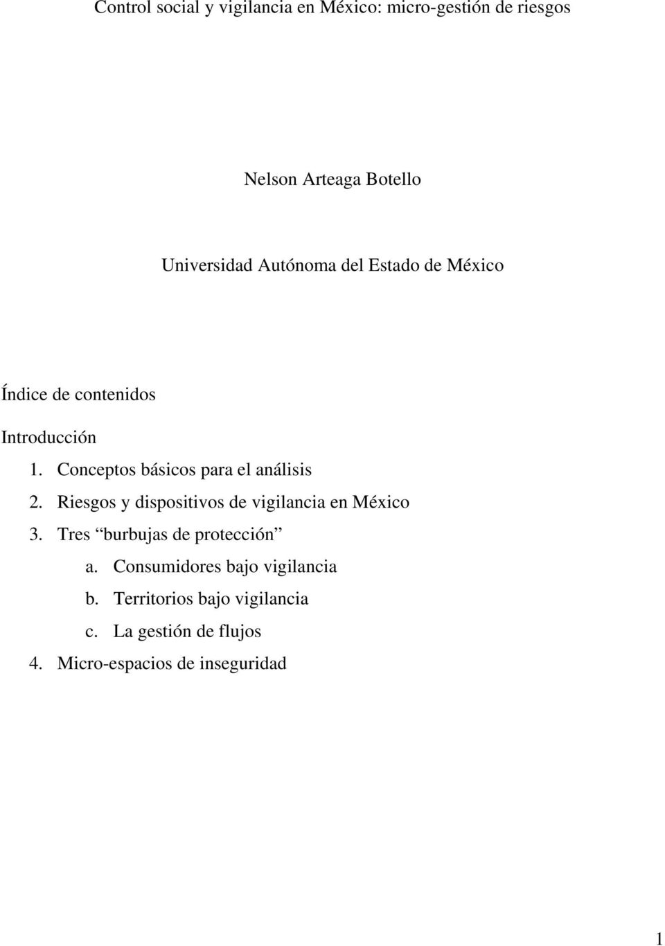 Conceptos básicos para el análisis 2. Riesgos y dispositivos de vigilancia en México 3.