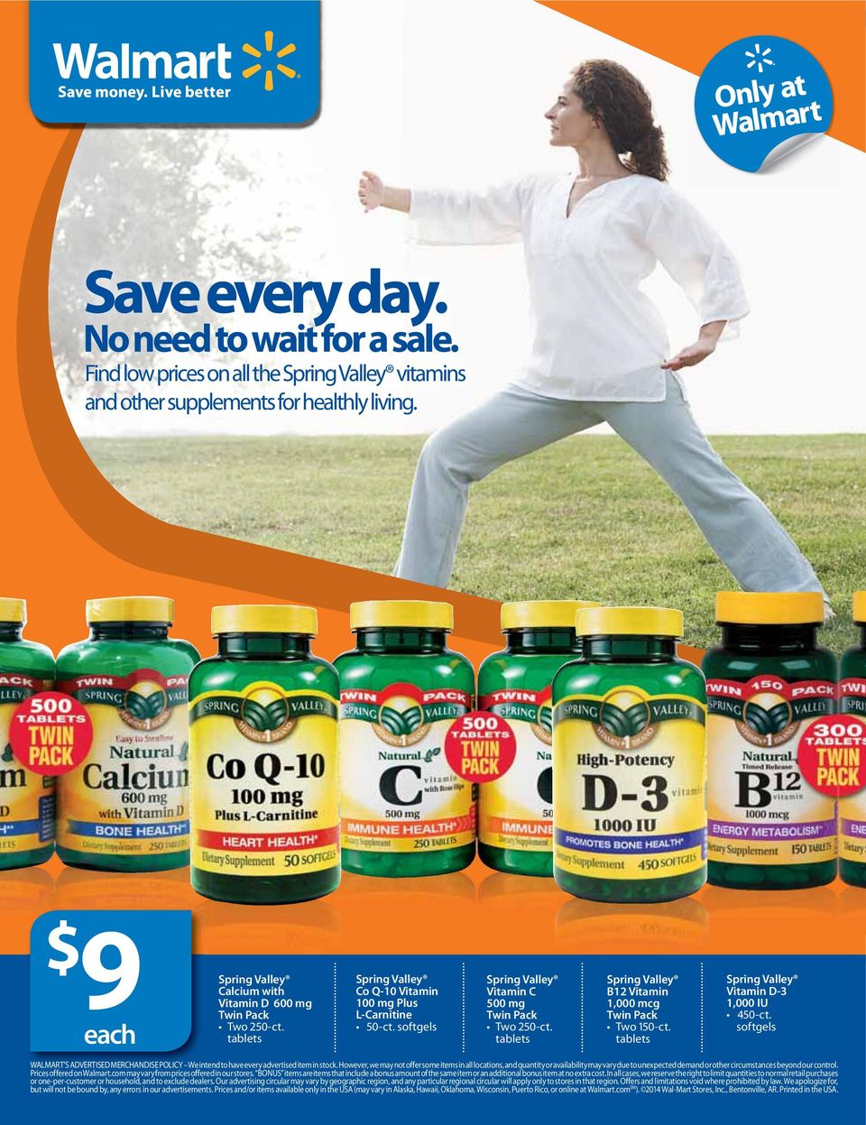 softgels Spring Valley Vitamin C 500 mg Twin Pack Two 25 -ct. tablets Spring Valley B12 Vitamin 1,000 mcg Twin Pack Two 15 -ct. tablets Spring Valley Vitamin D-3 1,000 IU 45 -ct.