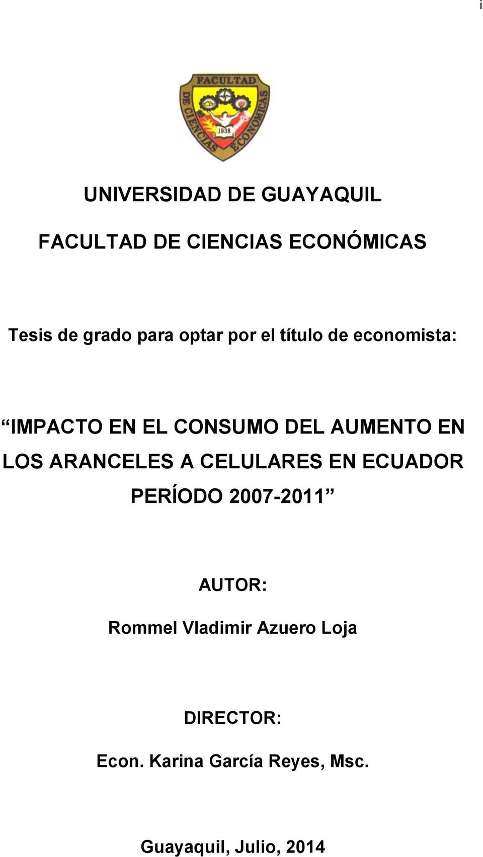 LOS ARANCELES A CELULARES EN ECUADOR PERÍODO 2007-2011 AUTOR: Rommel