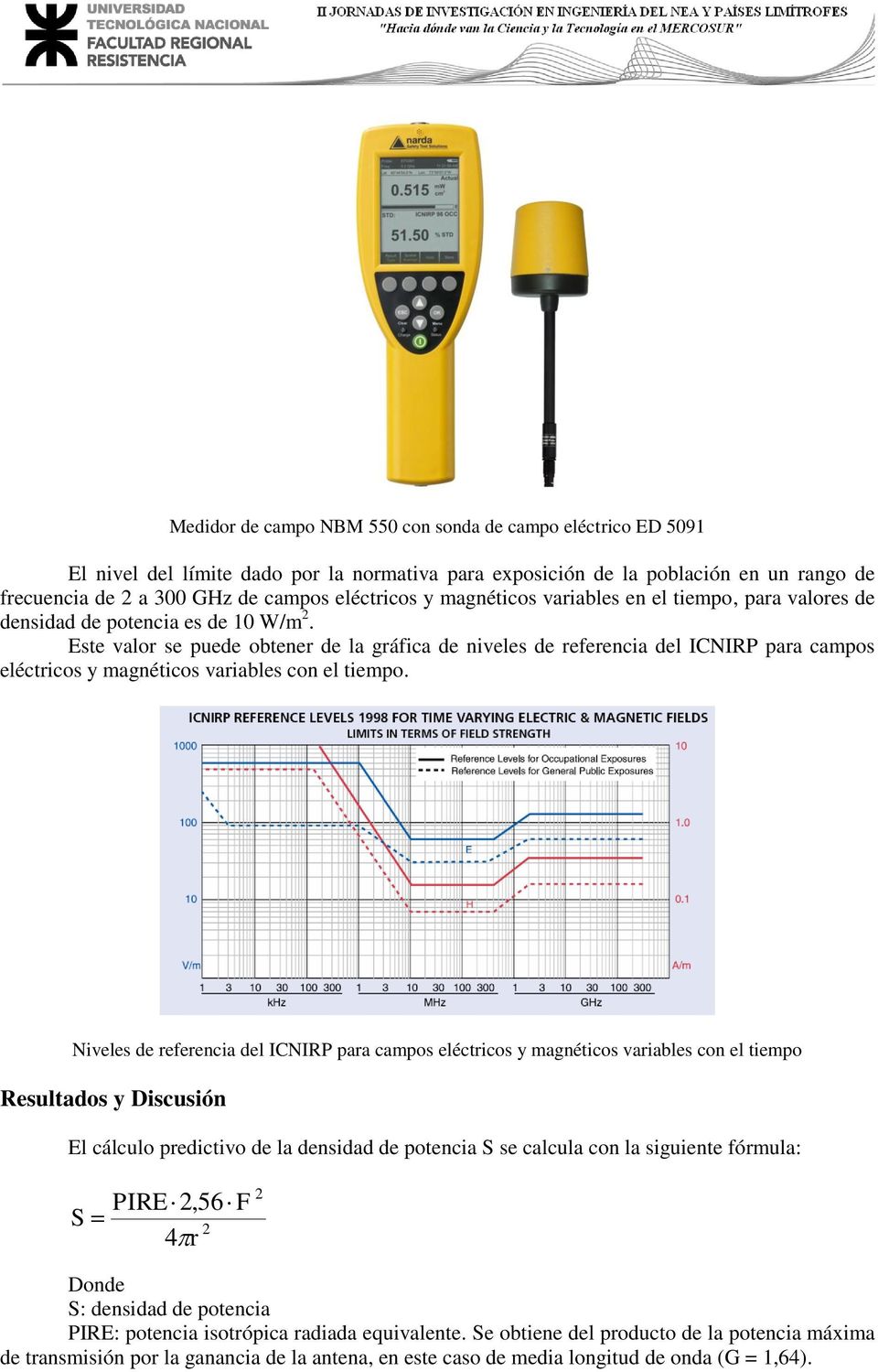 Este valor se puede obtener de la gráfica de niveles de referencia del ICNIRP para campos eléctricos y magnéticos variables con el tiempo.