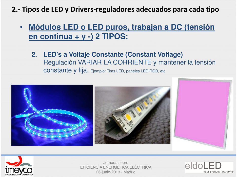 LED s a Voltaje Constante (Constant Voltage) Regulación VARIAR LA
