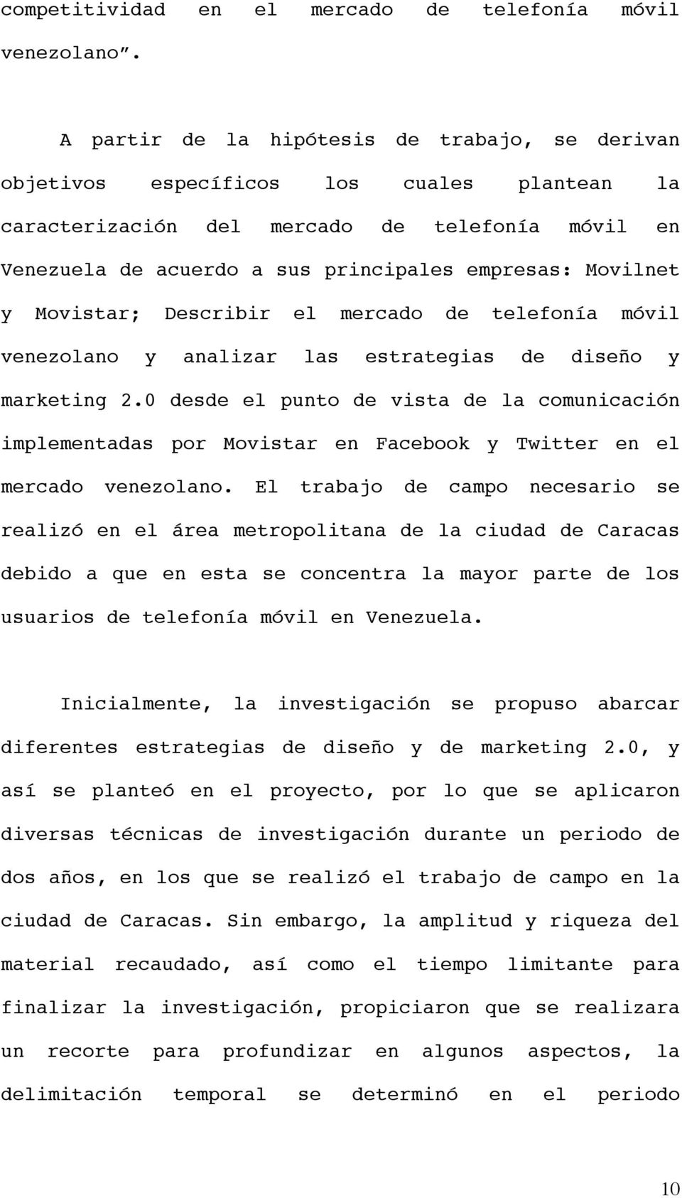 Movilnet y Movistar; Describir el mercado de telefonía móvil venezolano y analizar las estrategias de diseño y marketing 2.