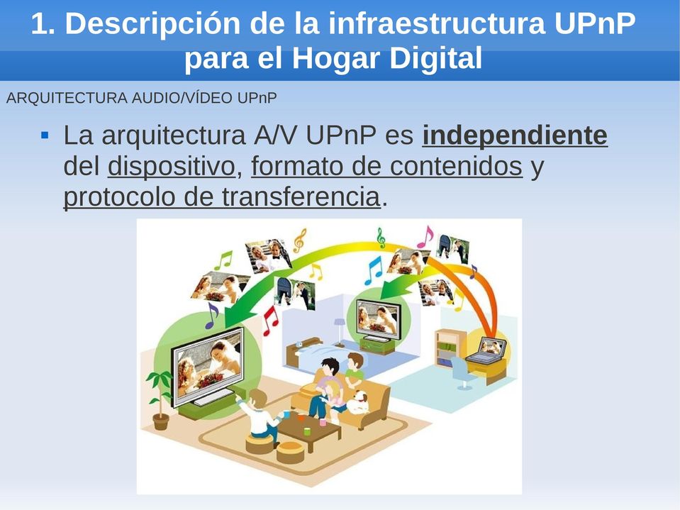 arquitectura A/V UPnP es independiente del