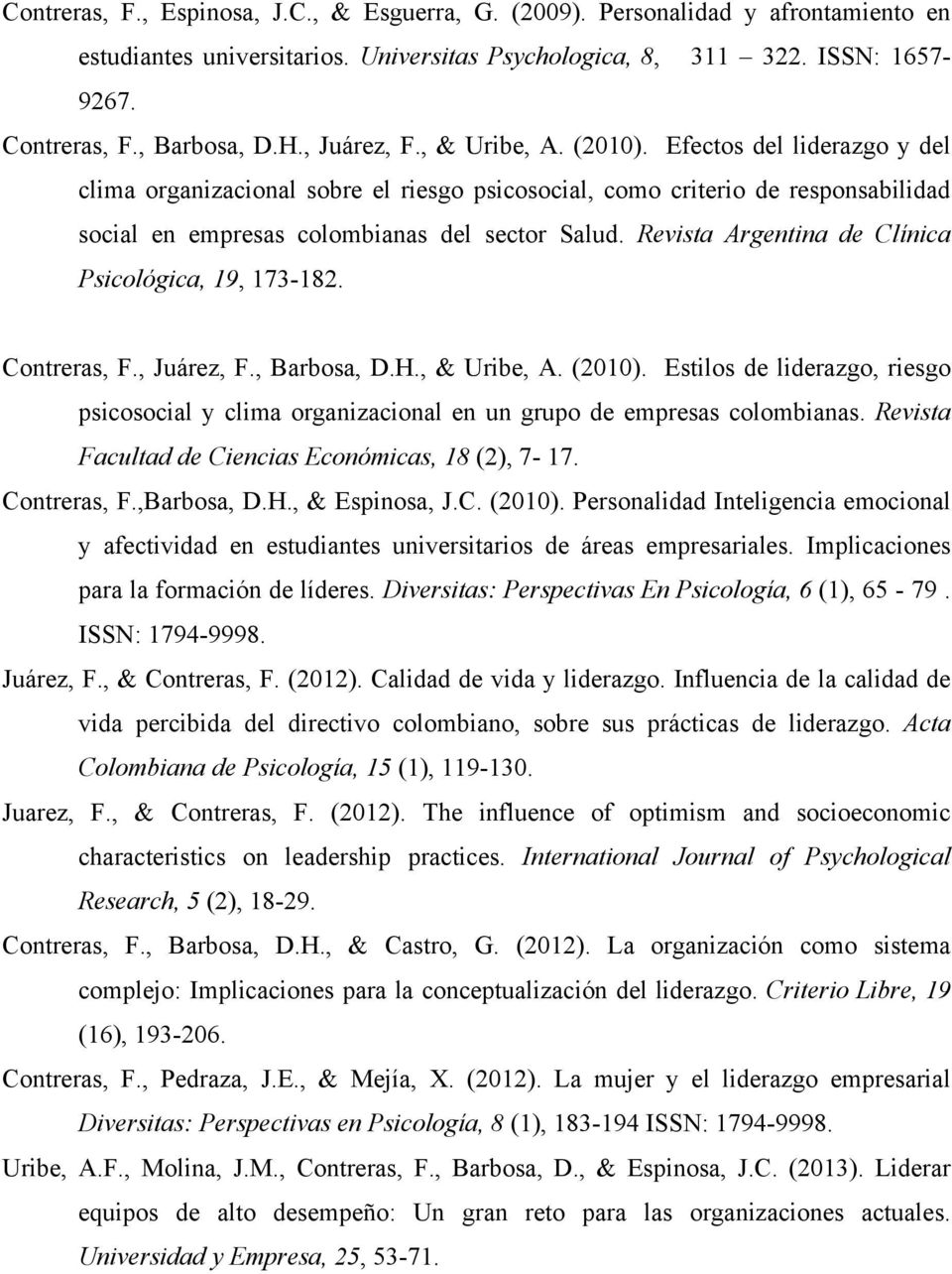 Revista Argentina de Clínica Psicológica, 19, 173-182. Contreras, F., Juárez, F., Barbosa, D.H., & Uribe, A. (2010).