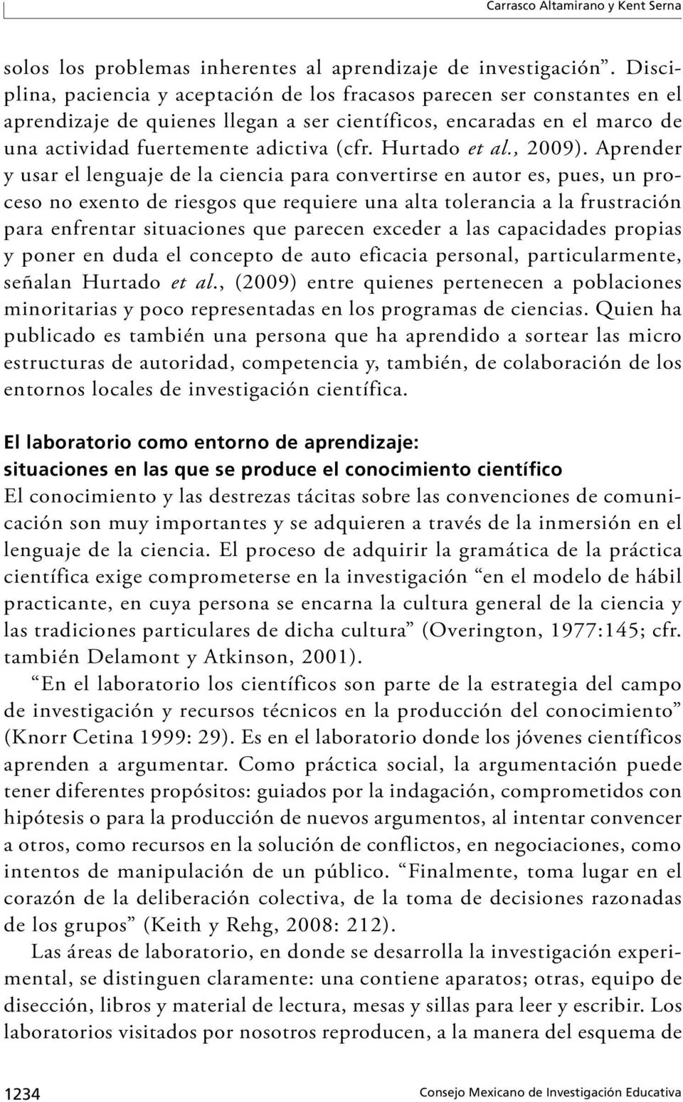 Hurtado et al., 2009).