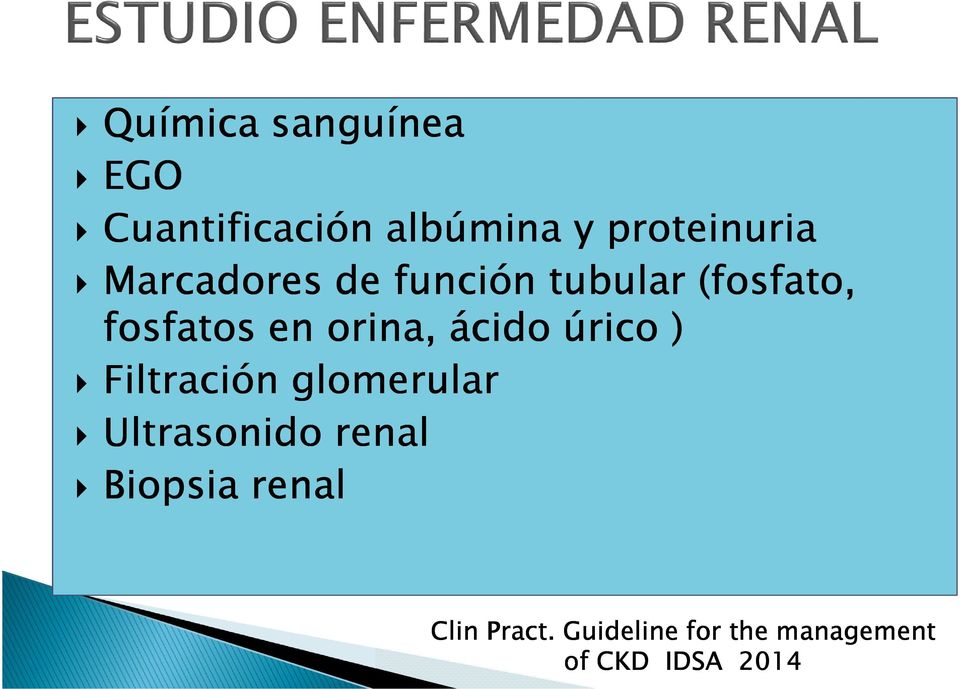 ácido úrico ) Filtración glomerular Ultrasonido renal