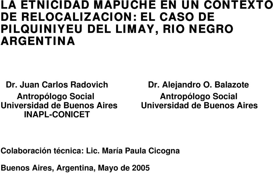 Juan Carlos Radovich Antropólogo Social Universidad de Buenos Aires INAPL-CONICET Dr.