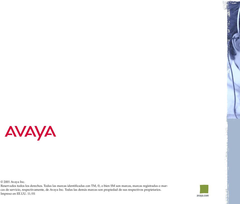 registradas o marcas de servicio, respectivamente, de Avaya Inc.