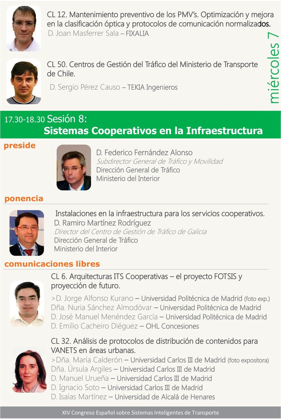 30 Sesión 8: Sistemas Cooperativos en la Infraestructura preside ponencia comunicaciones libres D.