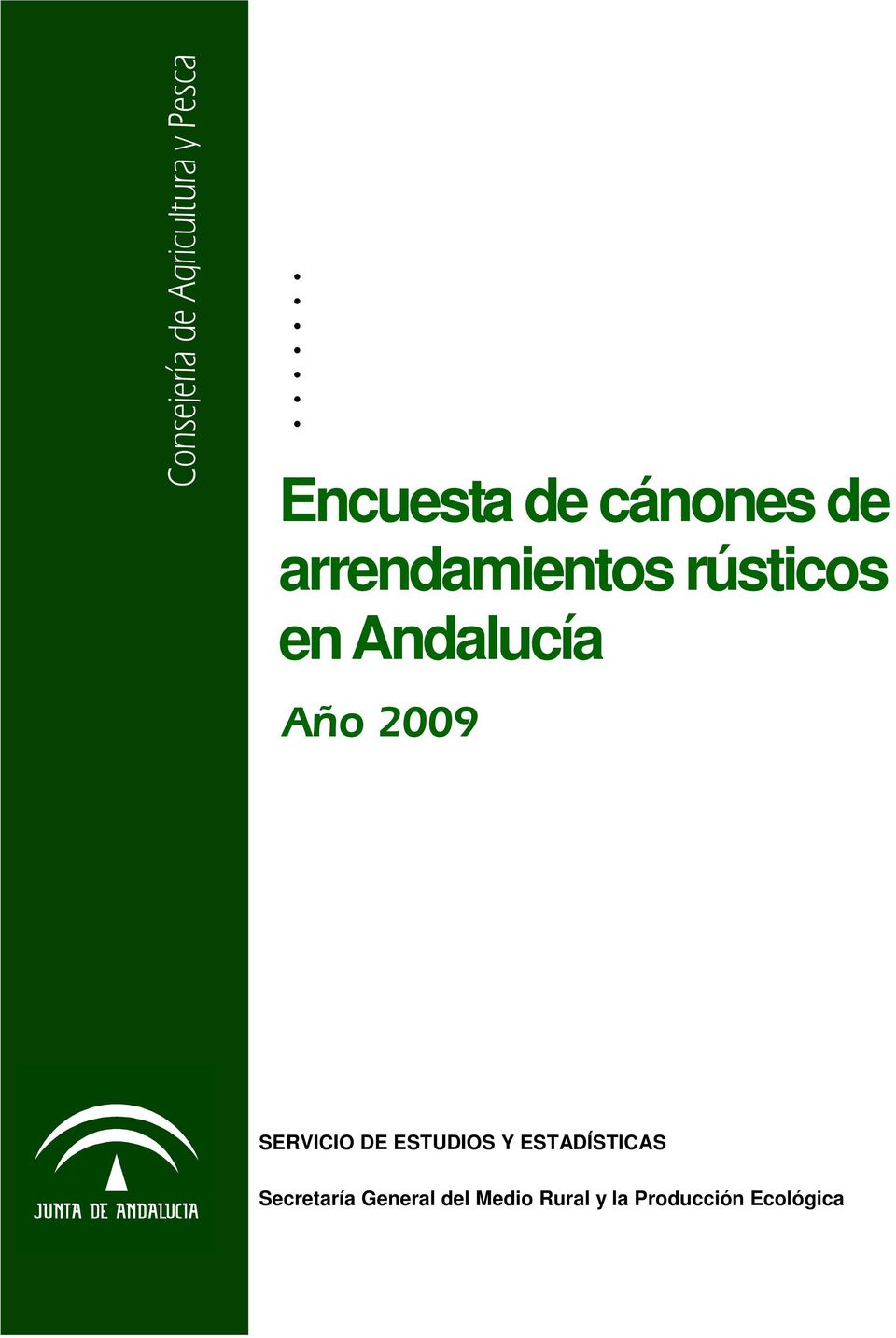 Año 2009 SERVICIO DE ESTUDIOS Y ESTADÍSTICAS