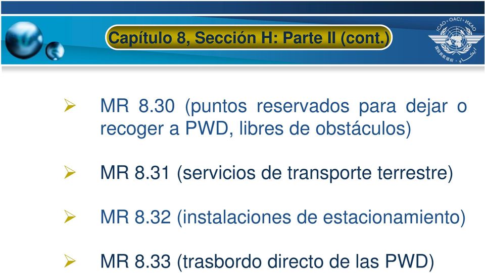 obstáculos) MR 8.31 (servicios de transporte terrestre) MR 8.
