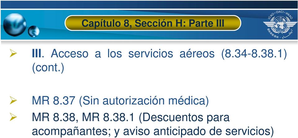 ) MR 8.37 (Sin autorización médica) MR 8.38, MR 8.