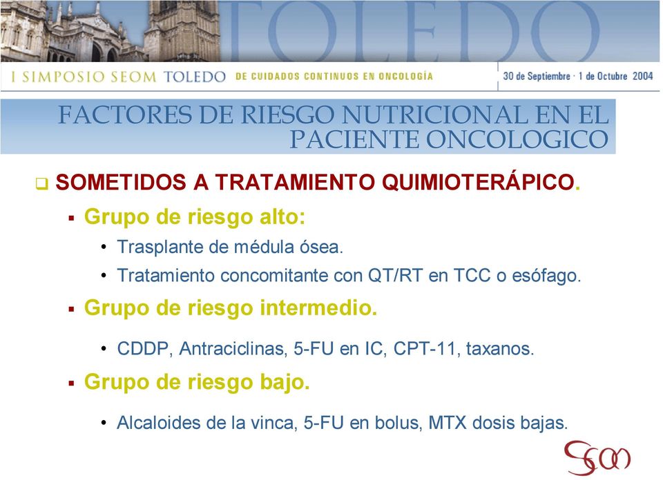 Tratamiento concomitante con QT/RT en TCC o esófago. Grupo de riesgo intermedio.