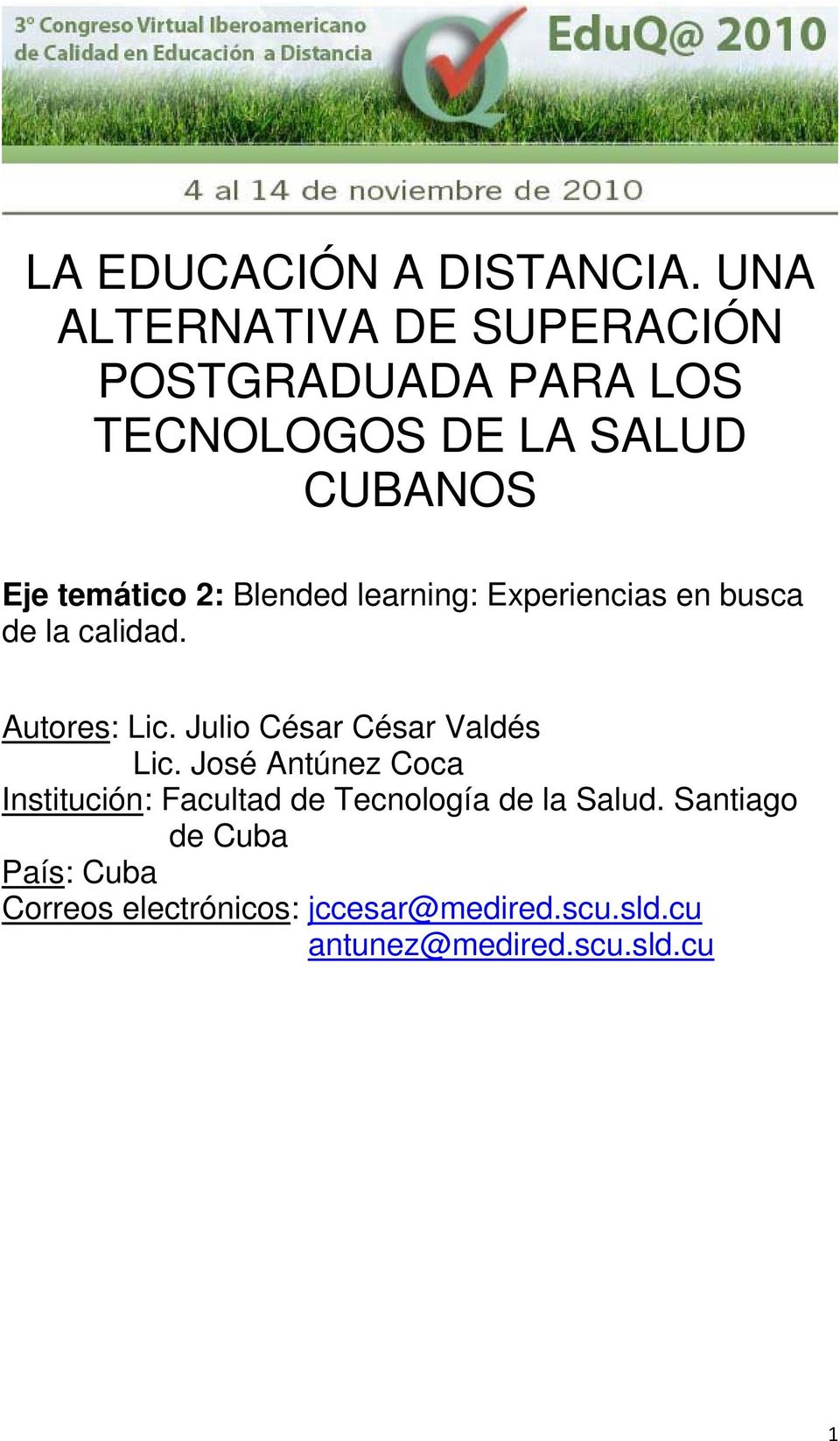 Blended learning: Experiencias en busca de la calidad. Autores: Lic. Julio César César Valdés Lic.
