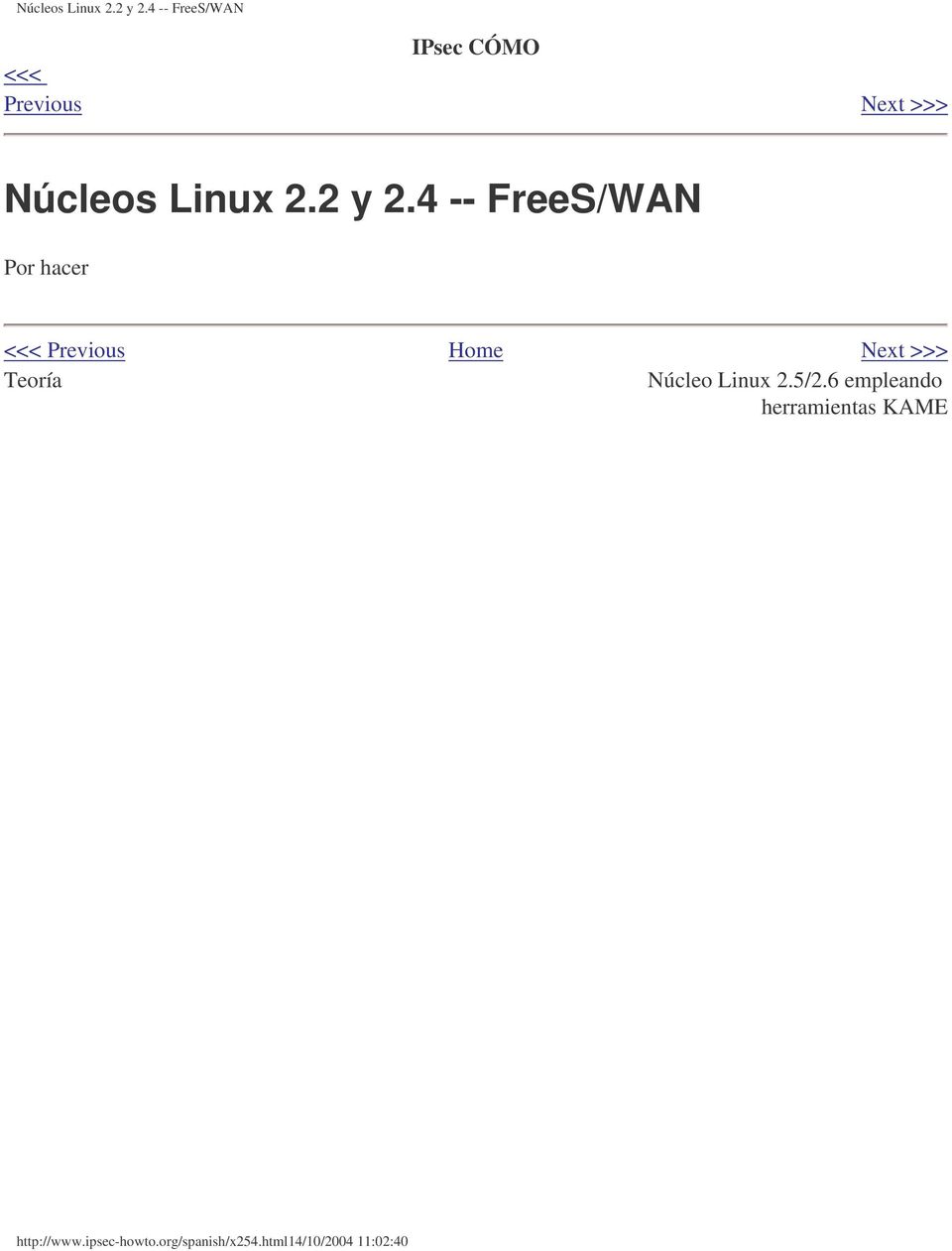 Por hacer <<< Previous Home Next >>> Teoría Núcleo Linux 2.5/2.