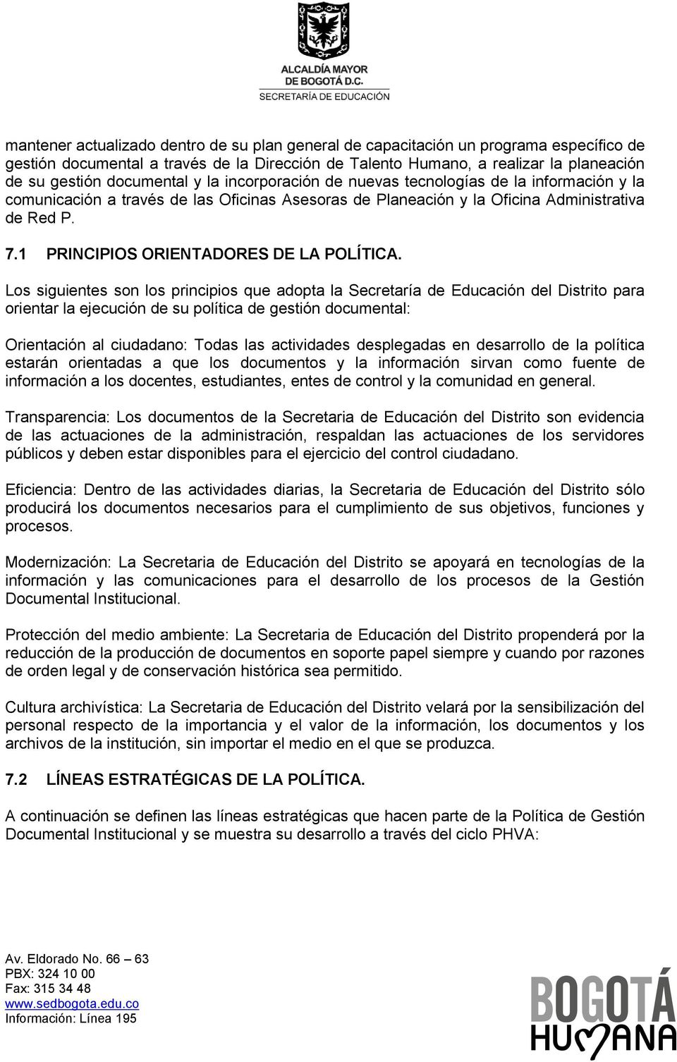 1 PRINCIPIOS ORIENTADORES DE LA POLÍTICA.