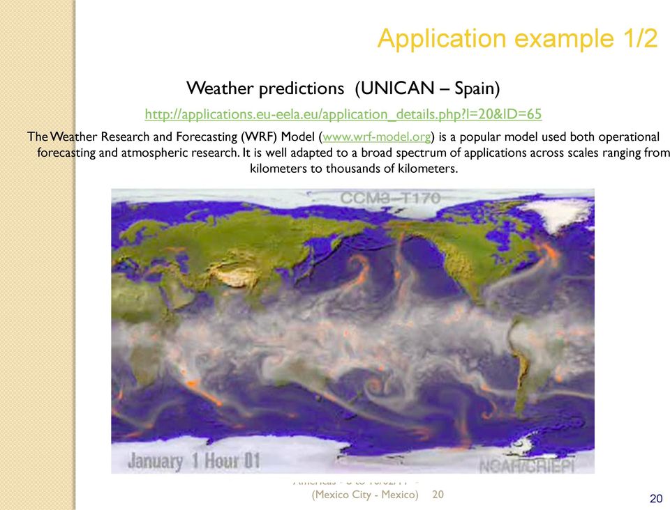 org) is a popular model used both operational forecasting and atmospheric research.