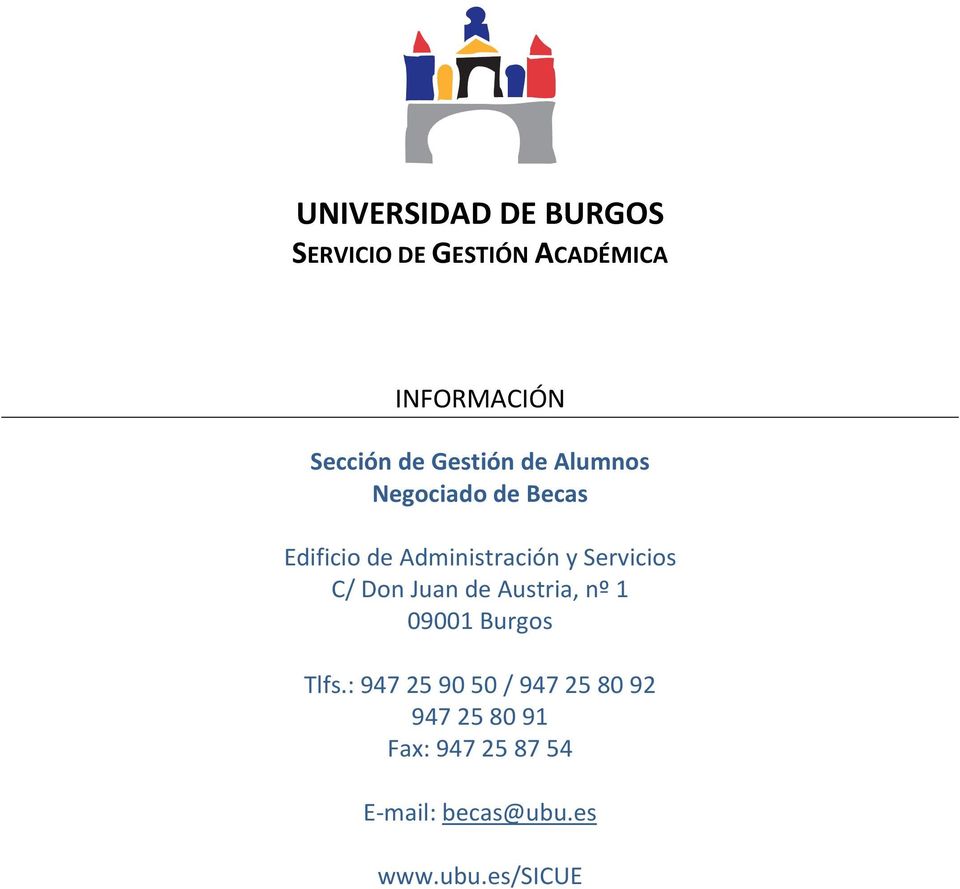 Servicios C/ Don Juan de Austria, nº 1 09001 Burgos Tlfs.