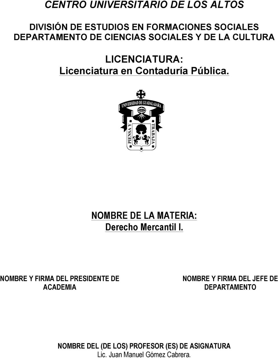 NOMBRE DE LA MATERIA: Derecho Mercantil I.