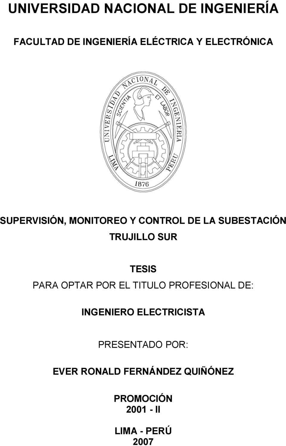 SUR TESIS PARA OPTAR POR EL TITULO PROFESIONAL DE: INGENIERO ELECTRICISTA