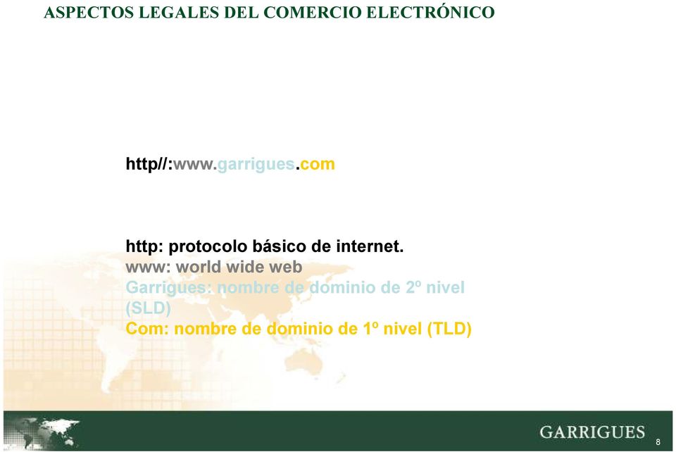 www: world wide web Garrigues: nombre de
