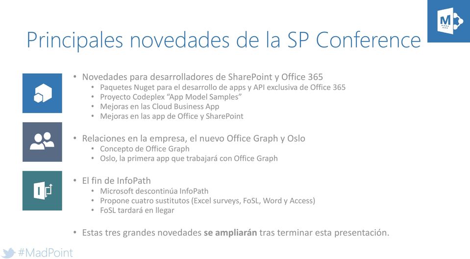 empresa, el nuevo Office Graph y Oslo Concepto de Office Graph Oslo, la primera app que trabajará con Office Graph El fin de InfoPath Microsoft descontinúa