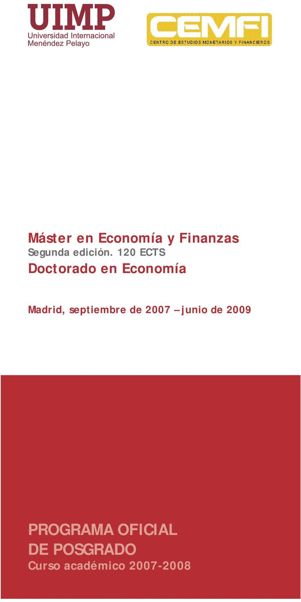 120 ECTS Doctorado en Economía Madrid,