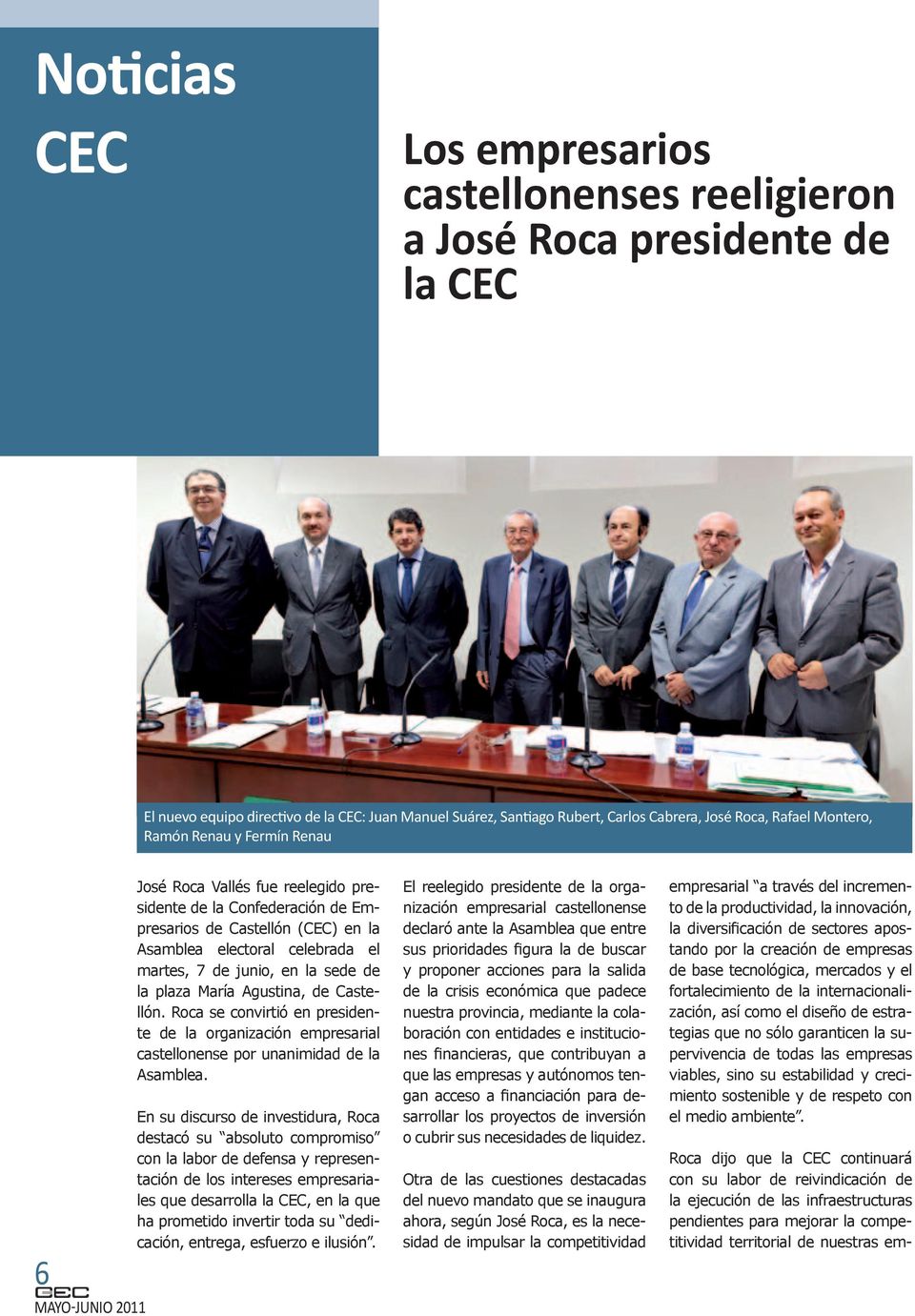 sede de la plaza maría Agustina, de Castellón. Roca se convirtió en presidente de la organización empresarial castellonense por unanimidad de la Asamblea.