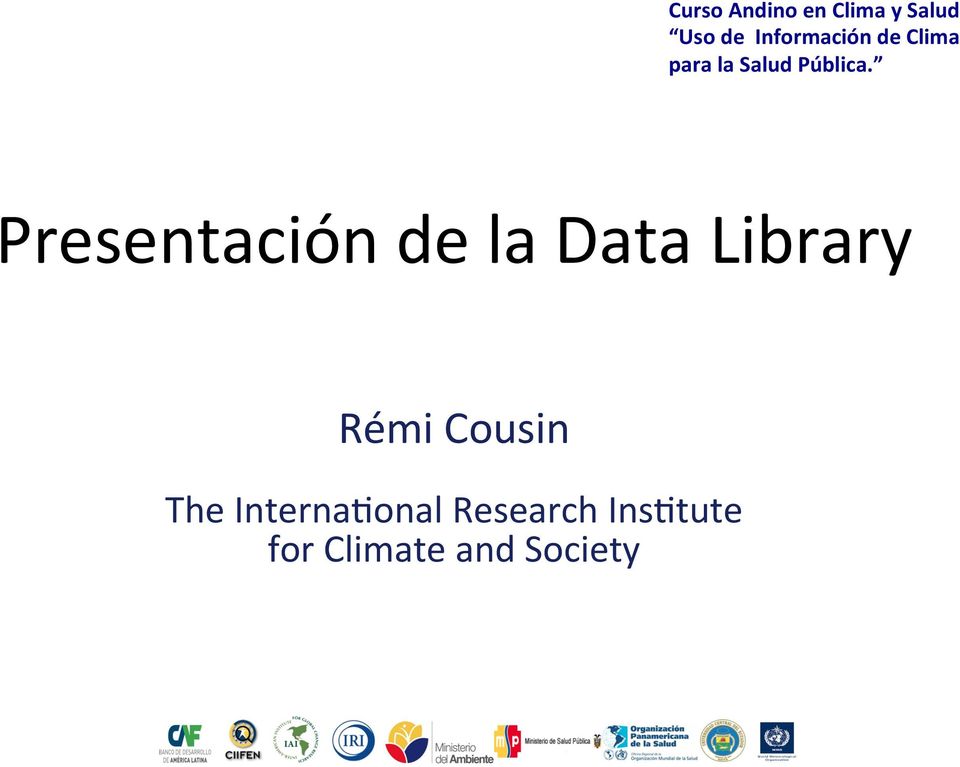 Presentación de la Data Library Rémi Cousin
