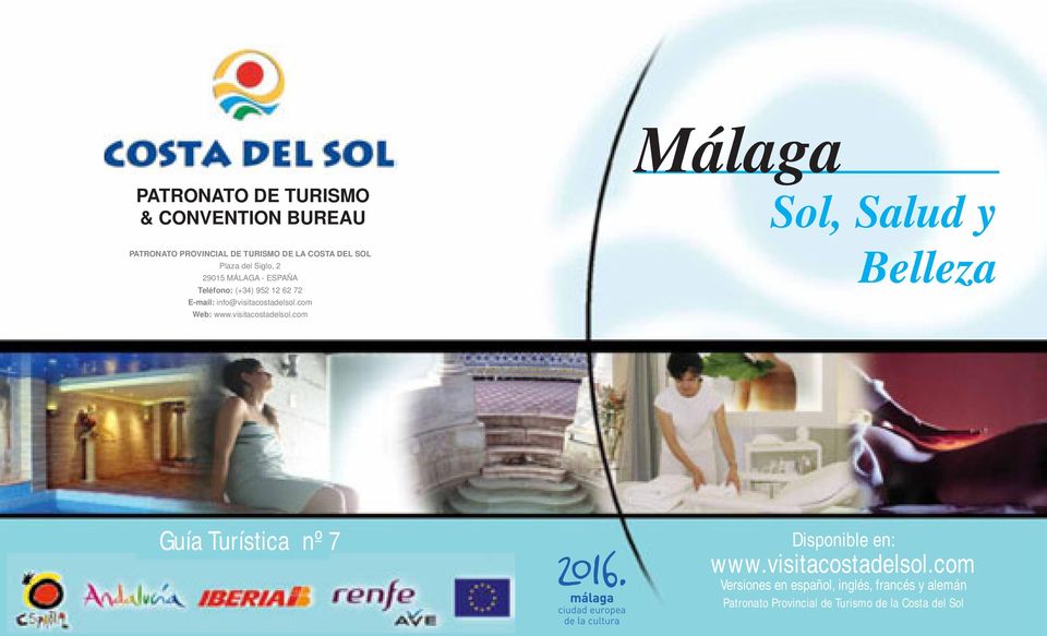 com Web: Málaga Sol, Salud y Belleza Guía Turística nº 7 Disponible en: