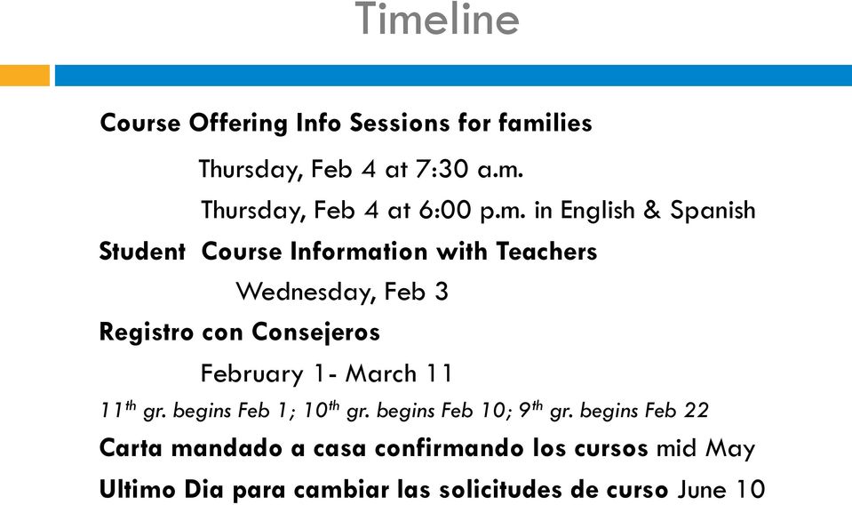 Consejeros February 1- March 11 11 th gr. begins Feb 1; 10 th gr. begins Feb 10; 9 th gr.