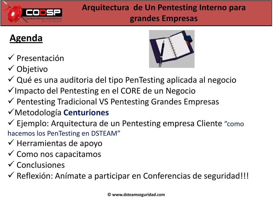 Centuriones Ejemplo: Arquitectura de un Pentesting empresa Cliente como hacemos los PenTesting en DSTEAM