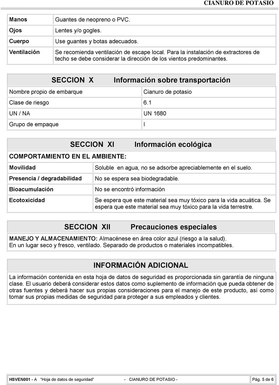 SECCION X Información sobre transportación mbre propio de embarque Cianuro de potasio Clase de riesgo 6.