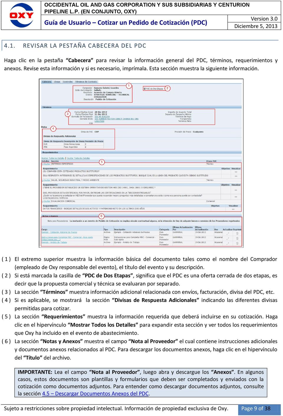 ( 1 ) El extremo superior muestra la información básica del documento tales como el nombre del Comprador (empleado de Oxy responsable del evento), el título del evento y su descripción.