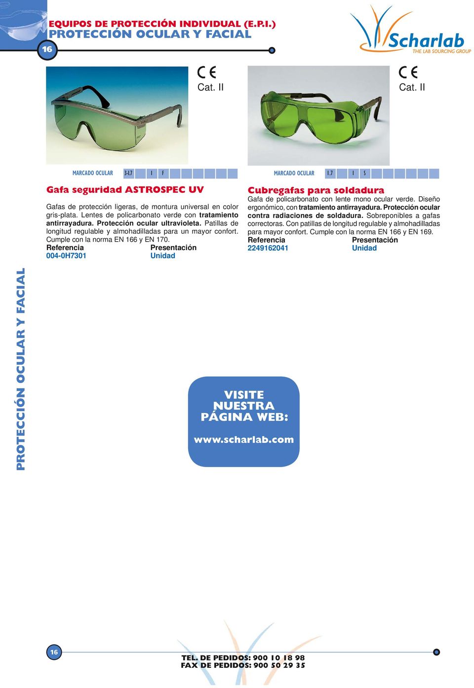 004-0H7301 Cubregafas para soldadura Gafa de policarbonato con lente mono ocular verde. Diseño ergonómico, con tratamiento antirrayadura. Protección ocular contra radiaciones de soldadura.