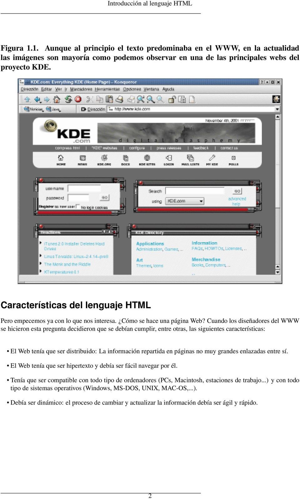 Características del lenguaje HTML Pero empecemos ya con lo que nos interesa. Cómo se hace una página Web?