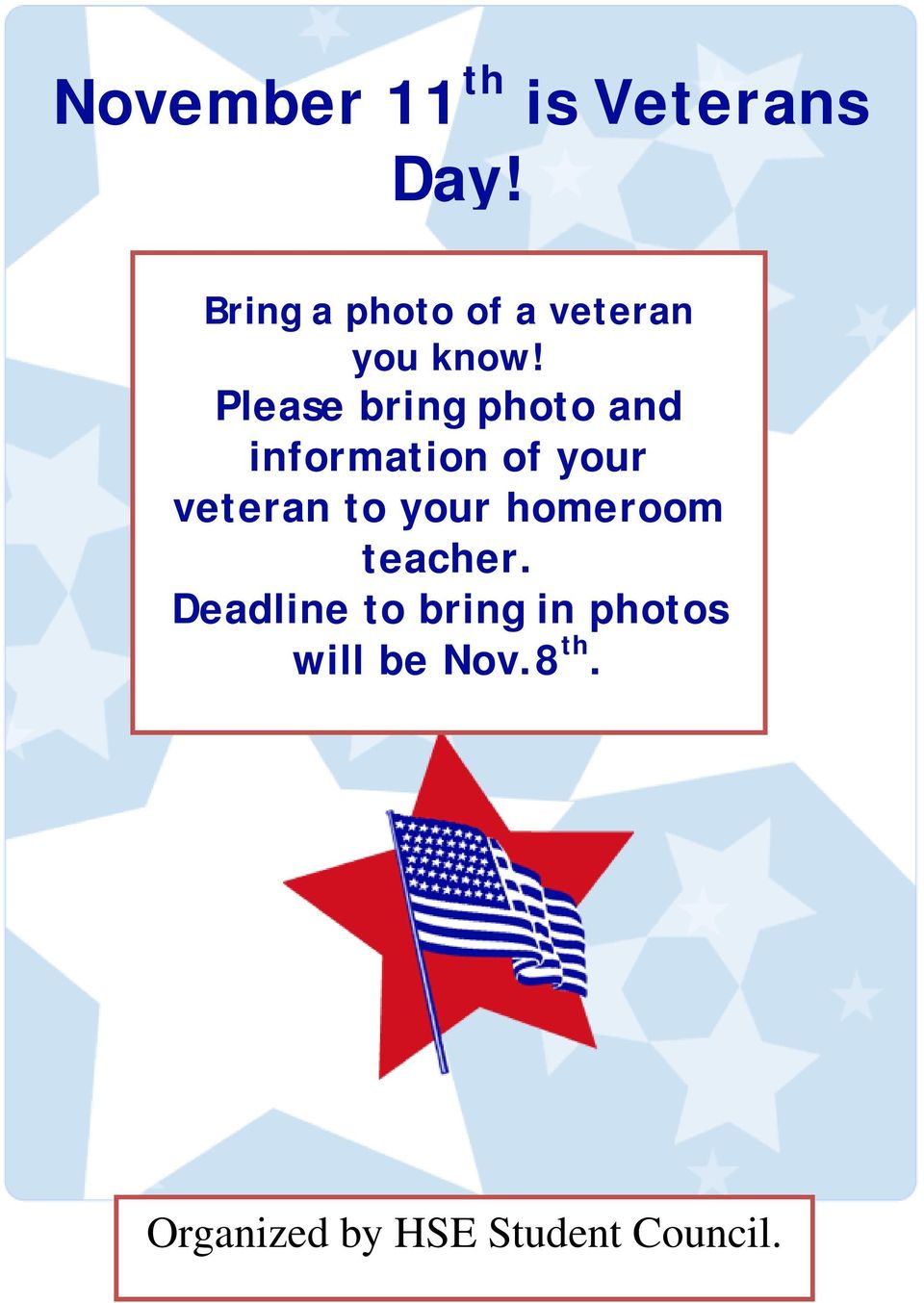 Please bring photo and information of your veteran to