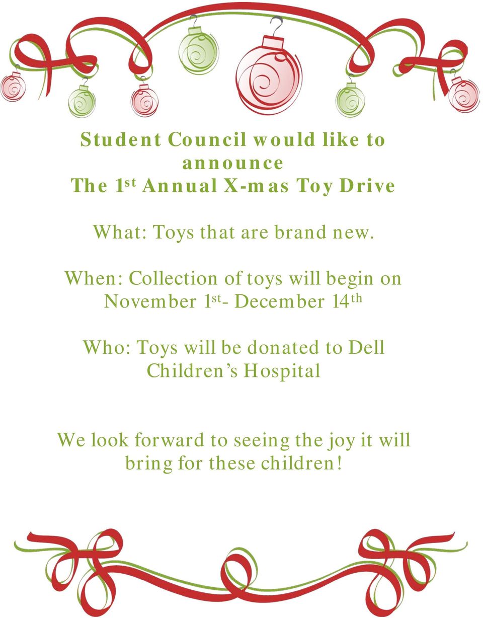 When: Collection of toys will begin on November 1 st - December 14 th