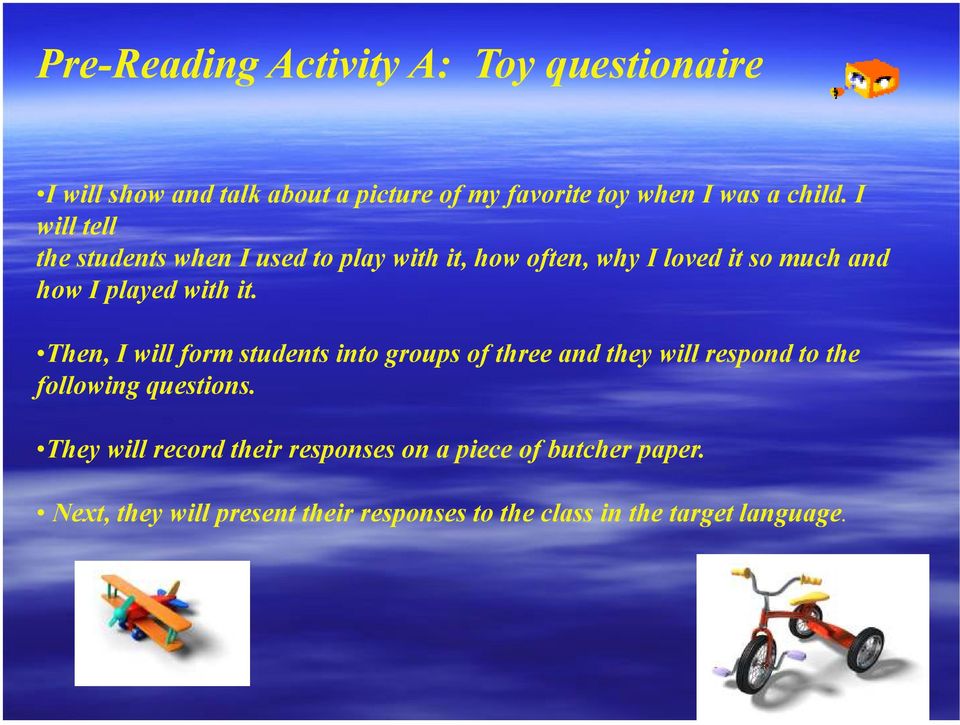 Then, I will form students into groups of three and they will respond to the following questions.