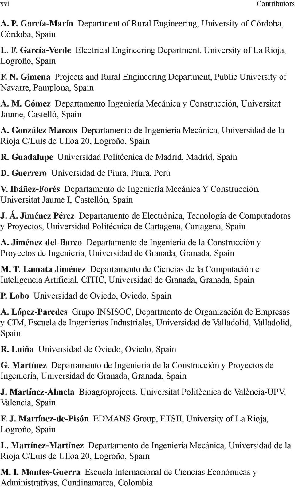 González Marcos Departamento de Ingeniería Mecánica, Universidad de la Rioja C/Luis de Ulloa 20, Logroño, R. Guadalupe Universidad Politécnica de Madrid, Madrid, D.