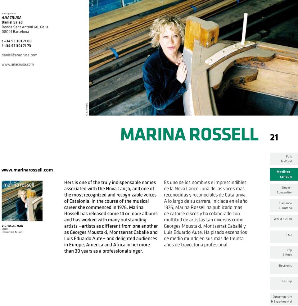 In the course of the musical career she commenced in 1976, Marina Rossell has released some 14 or more albums and has worked with many outstanding artists artists as different from one another as